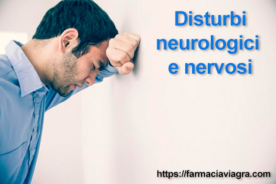 Disturbi neurologici e nervosi